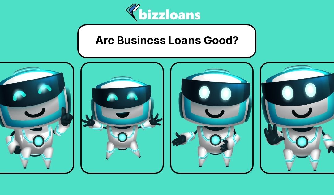 Are Business Loans Good?