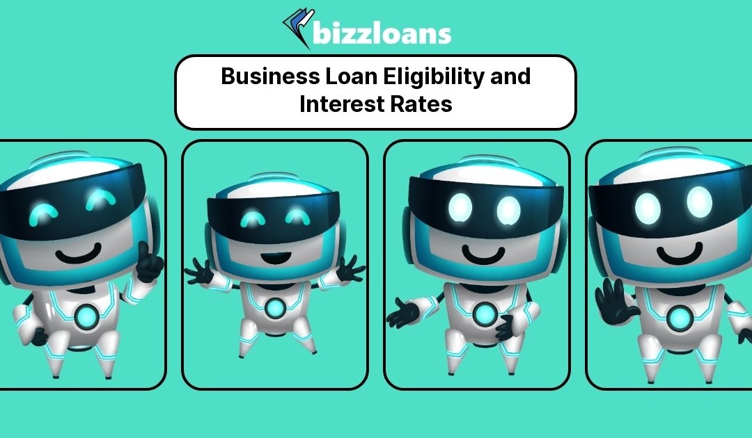Business Loan Eligibility and Interest Rates