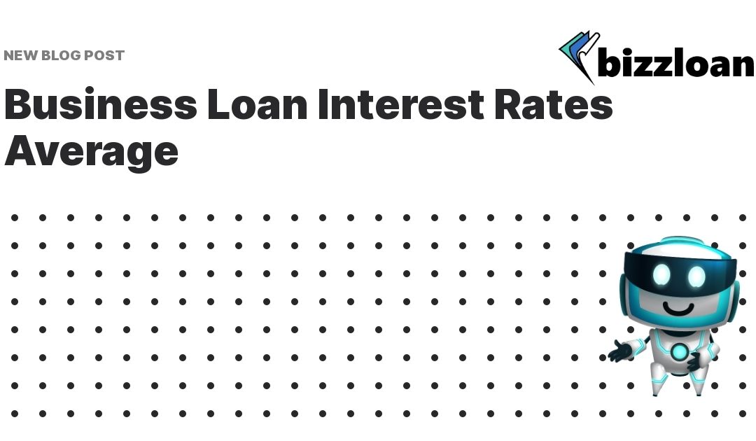 Business Loan Interest Rates Average